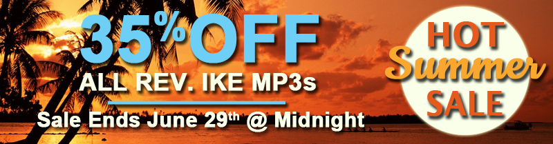 Store-wide Sale Event! 35% OFF ALL Rev. Ike MP3 Teachings!